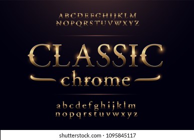 Classic Alphabet Gold Metallic And Effect Designs. Exclusive Golden Letters Typography Regular Font Vintage And Retro Concept. Vector Illustrator