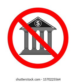 Classic bank building icon and forbidden sign. Stop bank building symbol on white background. Vector stock illustration