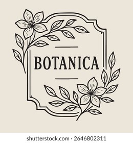 Um design de contorno preto clássico com a palavra Botanica dentro de um quadro elegante adornado com delicadas flores e folhas desenhadas à mão. Perfeito para produtos naturais, marca ou fins decorativos.