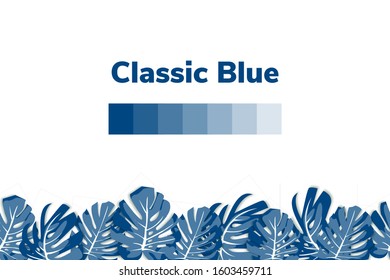 Classic blue. Vector illustration. Trendy color of the year 2020. Floral background with leves monstera.