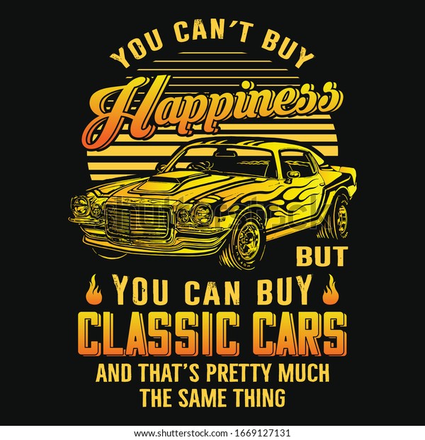 Classic car vector design
template for t-shirt and poster. Hot rod retro muscle car design
with quote.