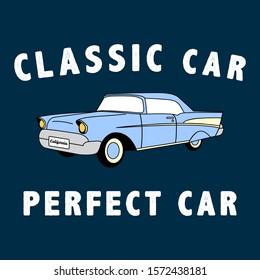 CLASSIC CAR VECTOR ILLUSTRATION, SLOGAN PRINT
