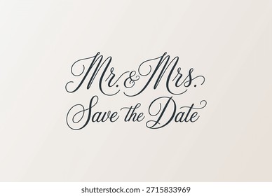 Classic and elegant save the date card for weddings, featuring Mr. and  Mrs. in a stylish script font.