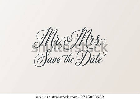 Classic and elegant save the date card for weddings, featuring Mr. and  Mrs. in a stylish script font.