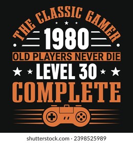 The classic gamer 1980 typography or graphics tshirt design 