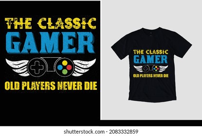 Die klassischen Gamer-Alt-Spieler sterben nie das T-Shirt-Design