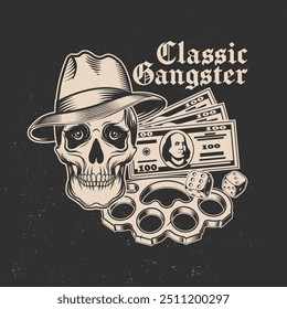 Classic Gangster. Vintage print, logo, badge design with Human skull in gangster hat, two dice, knuckle, and money silhouette. Vector illustration.