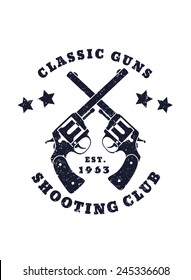 Classic Guns grunge emblem vector illustration, eps10, easy to edit