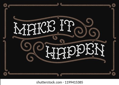 Classic poster with lettering quote composition "Make it happen"