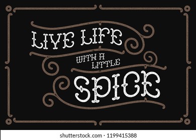 Classic poster with lettering quote composition "Live life with a little spice"