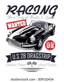 Classic race car for printing.Vintage slogan typography.Vector Hot Rod.