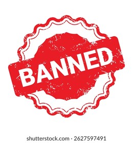 Classic red banned seal with a wavy border, enhanced with a grunge texture to emphasize prohibition, suitable for digital content moderation or policy visuals.