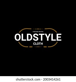 Classic retro vintage label badge logo design suitable for clothes, fabrics, t-shirts, jackets, hoodies and more