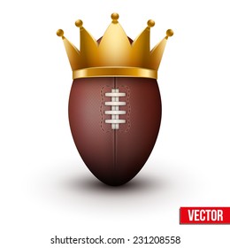 Classic rugby ball with royal crown. King of sport. Traditional form and color. Isolated Realistic Vector illustration.