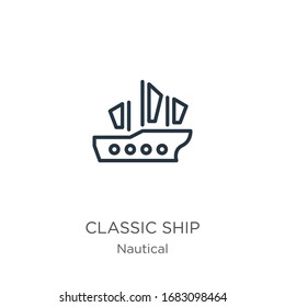 Classic ship icon. Thin linear classic ship outline icon isolated on white background from nautical collection. Line vector sign, symbol for web and mobile