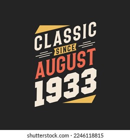 Clásico Desde Agosto De 1933. Nacido en agosto de 1933 Cumpleaños retro vintage