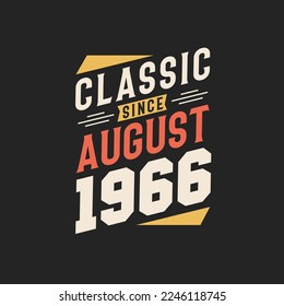 Klassisch seit August 1966. Geboren im August 1966 Retro Vintage Geburtstag
