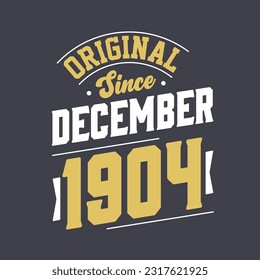 Classic Since December 1904. Born in December 1904 Retro Vintage Birthday