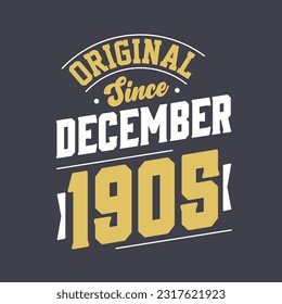 Classic Since December 1905. Born in December 1905 Retro Vintage Birthday