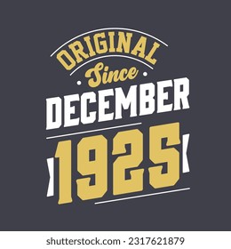 Classic Since December 1925. Born in December 1925 Retro Vintage Birthday