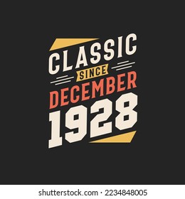 Clásico Desde Diciembre De 1928. Nacido en diciembre de 1928 Cumpleaños retro vintage