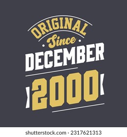 Classic Since December 2000. Born in December 2000 Retro Vintage Birthday