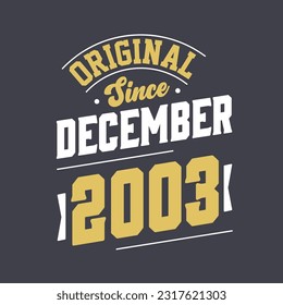 Clásico desde diciembre de 2003. Nacido en diciembre de 2003 Cumpleaños Retro Vintage