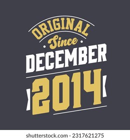 Classic Since December 2014. Born in December 2014 Retro Vintage Birthday