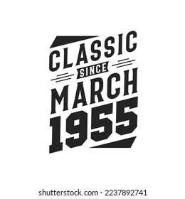 Clásico Desde Marzo De 1955. Nacido en marzo de 1955 Cumpleaños retro vintage