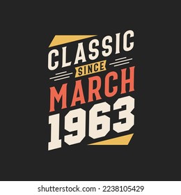 Clásico Desde Marzo De 1963. Nacido en marzo de 1963 Cumpleaños retro vintage