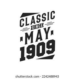 Clásico Desde Mayo De 1909. Nacido en mayo de 1909 Cumpleaños Retro Vintage