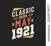 Classic Since May 1921. Born in May 1921 Retro Vintage Birthday