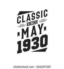 Clásico Desde Mayo De 1930. Nacido en mayo de 1930 Cumpleaños retro vintage