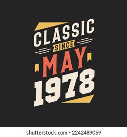 Classic Since May 1978. Born in May 1978 Retro Vintage Birthday