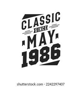 Clásico Desde Mayo De 1986. Nacido en mayo de 1986 Cumpleaños retro vintage