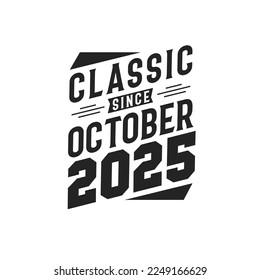 Classic Since October 2000. Born in October 2000 Retro Vintage Birthday