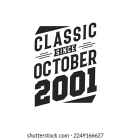 Clásico desde octubre de 2001. Nacido en octubre de 2001 Cumpleaños Retro Vintage