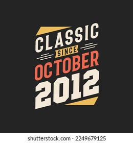 Clásico Desde Octubre De 2012. Nacido en octubre de 2012 Cumpleaños Retro Vintage