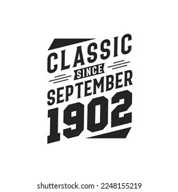 Classic Since September 1902. Born in September 1902 Retro Vintage Birthday