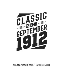 Clásico desde septiembre de 1912. Nacido en septiembre de 1912 Cumpleaños Retro Vintage