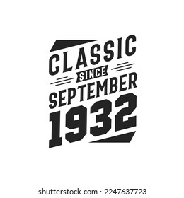 Classic Since September 1932. Born in September 1932 Retro Vintage Birthday