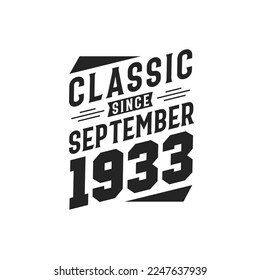 Classic Since September 1933. Born in September 1933 Retro Vintage Birthday