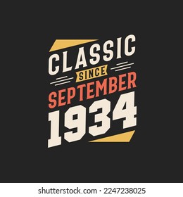 Classic Since September 1934. Born in September 1934 Retro Vintage Birthday