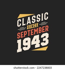 Classic Since September 1943. Born in September 1943 Retro Vintage Birthday