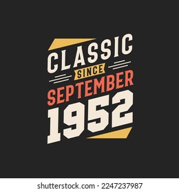 Klassik seit September 1952. Geboren im September 1952 Retro Vintage Geburtstag