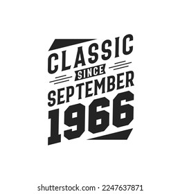 Classic Since September 1966. Born in September 1966 Retro Vintage Birthday