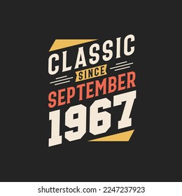 Classic Since September 1967. Born in September 1967 Retro Vintage Birthday