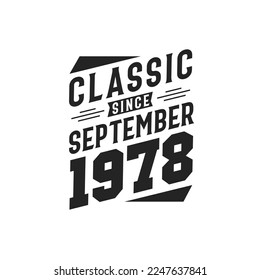 Classic Since September 1978. Born in September 1978 Retro Vintage Birthday