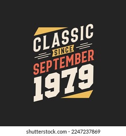 Clásico desde septiembre de 1979. Nacido en septiembre de 1979 Cumpleaños Retro Vintage