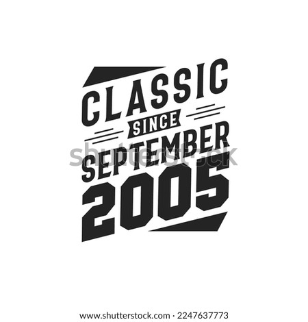 Classic Since September 2005. Born in September 2005 Retro Vintage Birthday